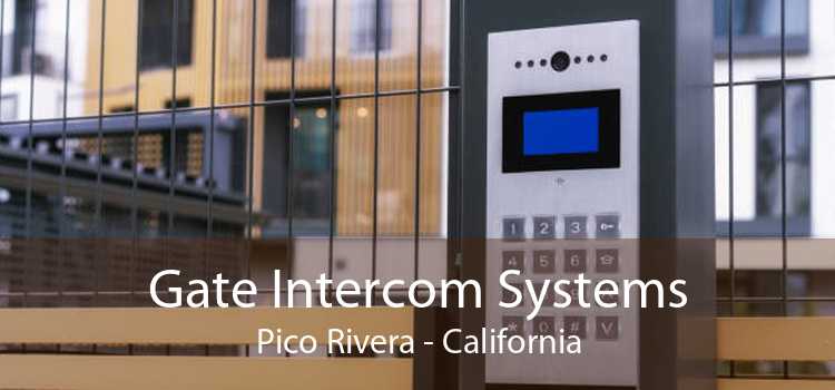 Gate Intercom Systems Pico Rivera - California