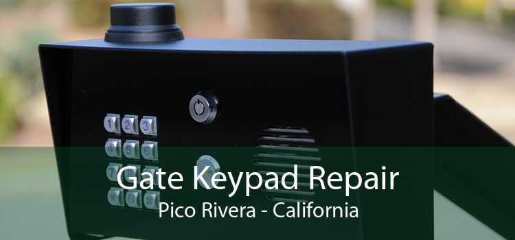 Gate Keypad Repair Pico Rivera - California