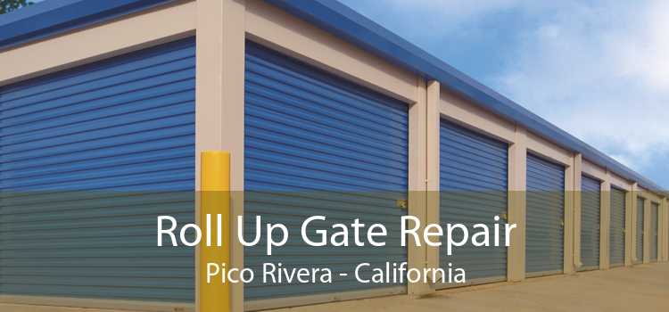 Roll Up Gate Repair Pico Rivera - California